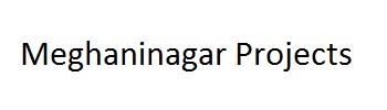 Meghaninagar Projects