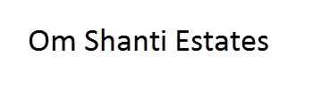 Om Shanti Estates