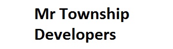Mr Township Developers