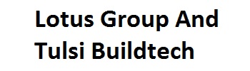 Lotus Group And Tulsi Buildtech