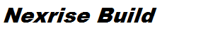 Nexrise Build
