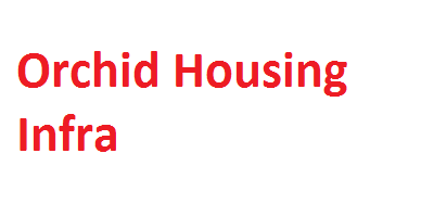 Orchid Housing Infra
