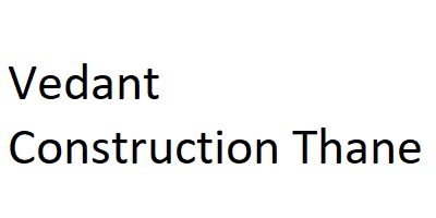 Vedant Construction Thane