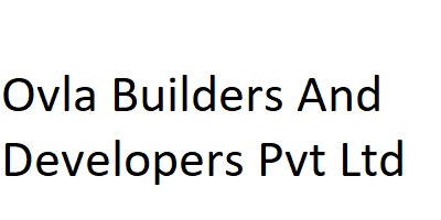 Ovla Builders And Developers Pvt Ltd