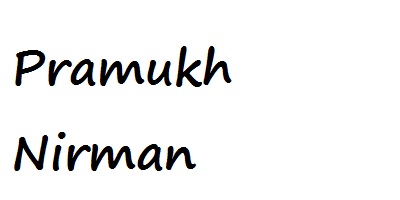 Pramukh Nirman