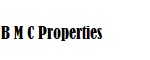 B M C Properties