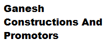Ganesh Constructions And Promotors