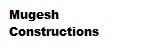 Mugesh Constructions