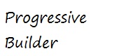 Progressive Builder