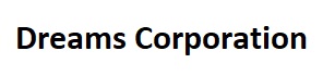 Dreams Corporation